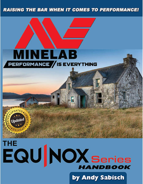 The Minelab Equinox 600 800 Metal Detector Hand book by Andy Sabisch - 79003